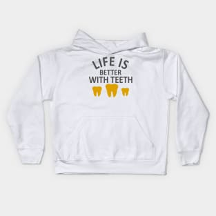 Life Is Better With Teeth Kids Hoodie